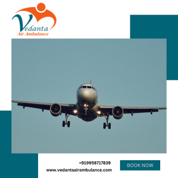 Gain Emergency Patient Transfer By Vedanta  Air Ambulance Service In Raipur