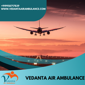 Get Vedanta Air Ambulance Service in Silchar With Dependable Medical System