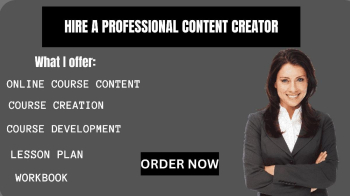I will be your online course creator, course development, lesson plan, workbook