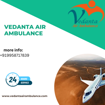 Select Vedanta Air Ambulance Service In Shimla With All Required Medical Setup